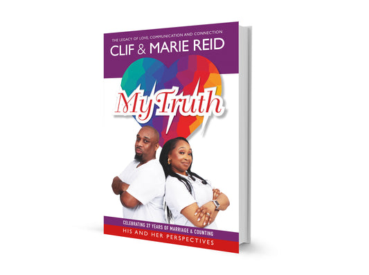My Truth - The Legacy of Love, Communication and Connection